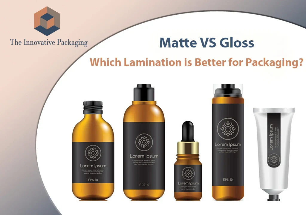 Matte vs Gloss: Which Lamination is Better for Packaging?